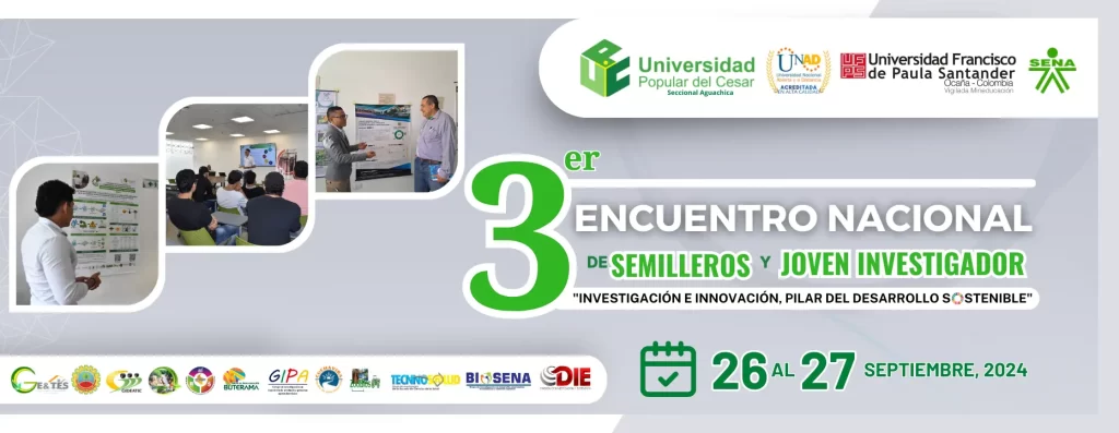 3ER ENCUENTRO NACIONAL DE SEMILLEROS Y JOVENINVESTIGADOR: «Investigación e Innovación, Pilar del Desarrollo Sostenible»