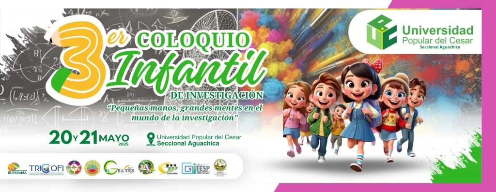 III COLOQUIO INFANTIL DE INVESTIGACIÓN: “Pequeñas manos, grandes mentes en el mundo de la investigación”