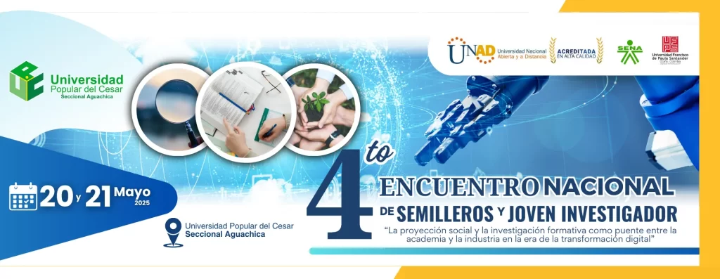 IV ENCUENTRO NACIONAL DE SEMILLEROS Y JOVEN INVESTIGADOR: “La proyección…