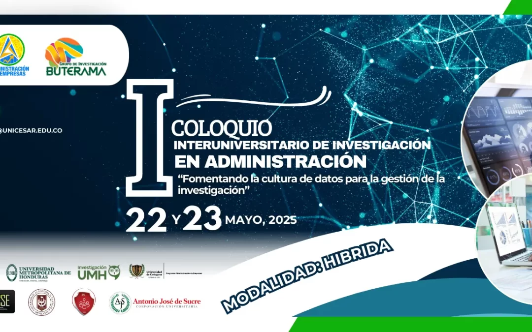 Título del evento I COLOQUIO INTERNACIONAL INTERUNIVERSITARIO DE INVESTIGACIÓN EN ADMINISTRACIÓN “Fomentando la cultura de datos para la gestión de la investigación”